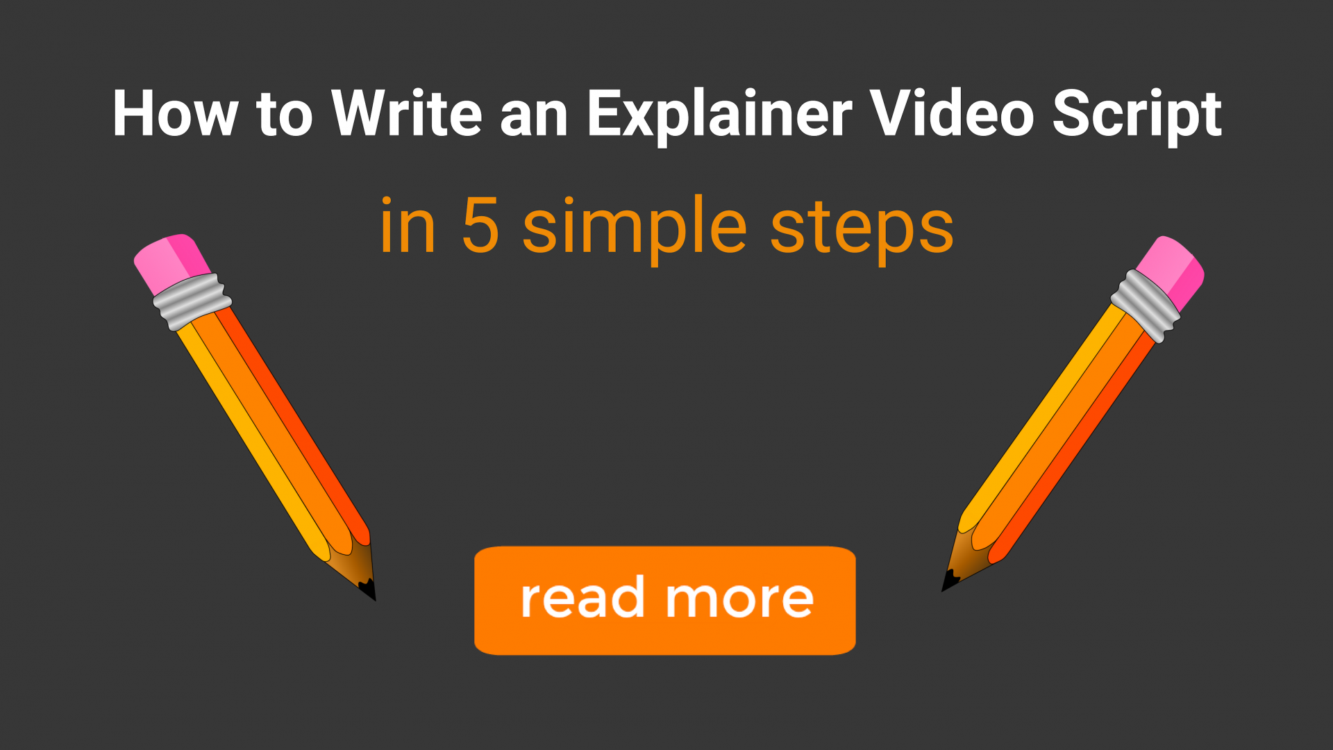 How to Write an Explainer Video Script: 15 Simple Steps - Promo